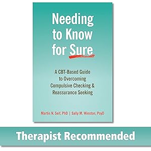 Seller image for Needing to Know for Sure: A CBT-Based Guide to Overcoming Compulsive Checking and Reassurance Seeking for sale by Zoom Books Company
