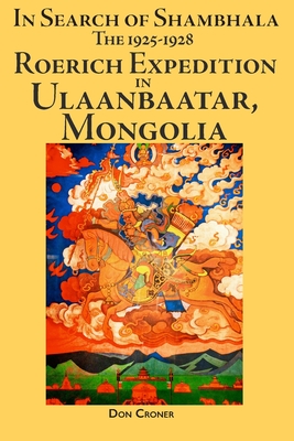 Seller image for In Search of Shambhala: The 1925-1928 Roerich Expedition in Ulaanbaatar, Mongolia (Paperback or Softback) for sale by BargainBookStores