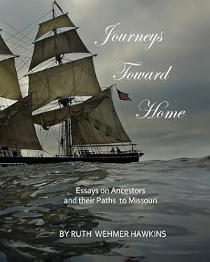 Seller image for Journeys Toward Home: Essays on Ancestors and Their Paths to Missouri (Paperback or Softback) for sale by BargainBookStores