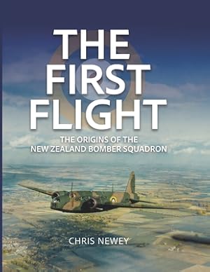 Immagine del venditore per The First Flight: The Origins of the New Zealand Bomber Squadron (Paperback or Softback) venduto da BargainBookStores