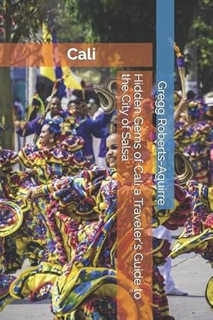 Bild des Verkufers fr Roberts-Aguirre, G: Hidden Gems of Cali a Traveler's Guide t zum Verkauf von AHA-BUCH GmbH