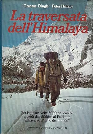 Imagen del vendedor de La traversata dell'Himalaya - Per la prima volta 5000 chilometri a piedi dal Sikkim al Pakistan attraverso il tetto del mondo a la venta por Laboratorio del libro