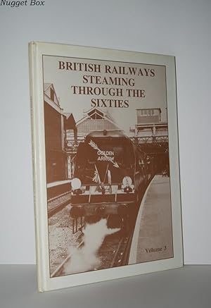 Immagine del venditore per BRITISH RAILWAYS STEAMING through the SIXTIES Volume 3 venduto da Nugget Box  (PBFA)