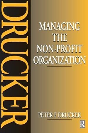 Seller image for Managing the Non-Profit Organization: Practices and Principles for sale by WeBuyBooks