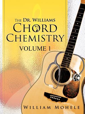 Immagine del venditore per The Dr. Williams' Chord Chemistry: Volume 1 (Paperback or Softback) venduto da BargainBookStores