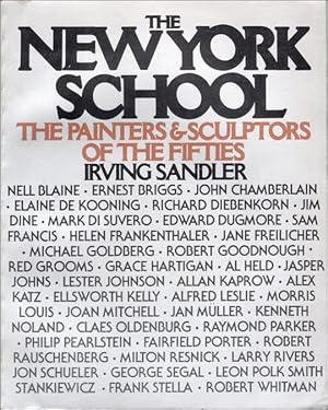 Bild des Verkufers fr The New York School : The Painters & Sculptors of the Fifties [Paperback / First Edition] zum Verkauf von Specific Object / David Platzker