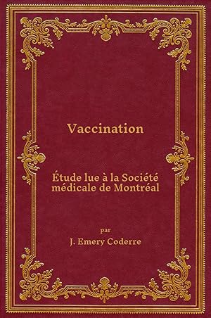 Bild des Verkufers fr Vaccination, tude lue  la Socit mdicale de Montral, 1872 zum Verkauf von Rebooker