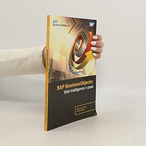 Immagine del venditore per SAP BusinessObjects : web intelligence v praxi venduto da Bookbot
