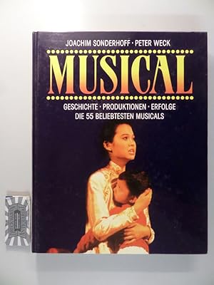 Bild des Verkufers fr Musical. Geschichte - Produktionen - Erfolge. Die 55 beliebtesten Musicals. zum Verkauf von Druckwaren Antiquariat