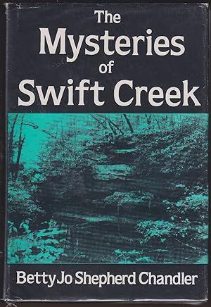 Seller image for THE MYSTERIES OF SWIFT CREEK for sale by Easton's Books, Inc.