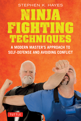 Bild des Verkufers fr Ninja Fighting Techniques: A Modern Master's Approach to Self-Defense and Avoiding Conflict (Hardback or Cased Book) zum Verkauf von BargainBookStores