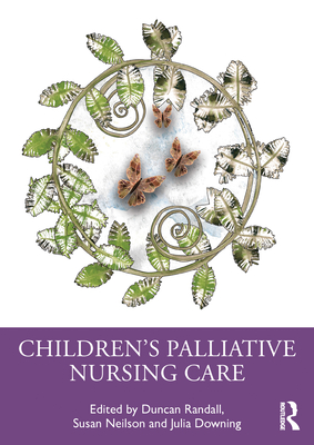Imagen del vendedor de Children's Palliative Nursing Care (Paperback or Softback) a la venta por BargainBookStores