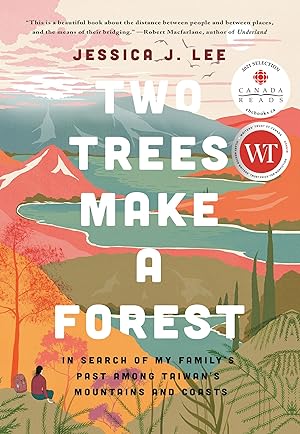 Bild des Verk�ufers f�r Two Trees Make a Forest: Travels Among Taiwan's Mountains & Coasts in Search of My Family's Past zum Verkauf von Zoom Books East
