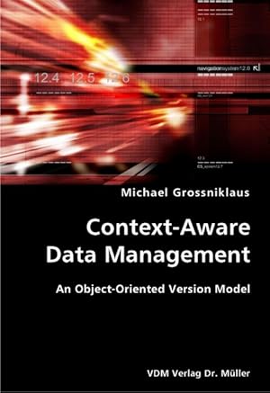 Bild des Verk�ufers f�r Context-Aware Data Management- An Object-Oriented Version Model zum Verkauf von moluna