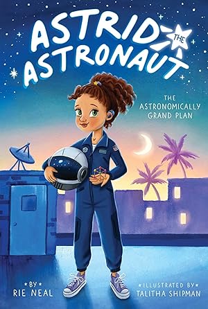 Imagen del vendedor de The Astronomically Grand Plan (1) (Astrid the Astronaut) a la venta por Zoom Books East