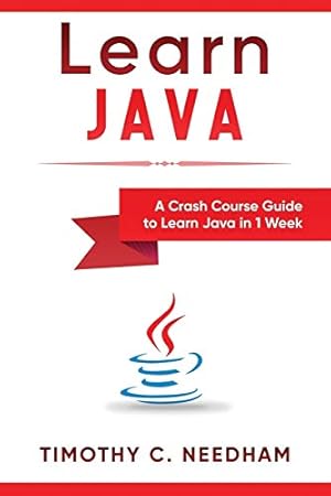 Seller image for Learn Java: A Crash Course Guide to Learn Java in 1 Week for sale by Zoom Books East