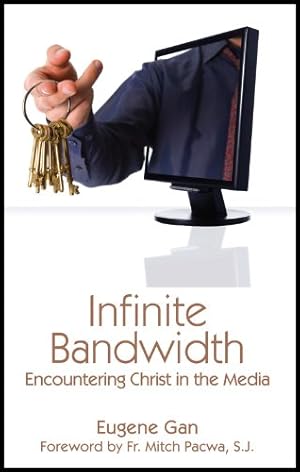 Immagine del venditore per Infinite Bandwidth: Encountering Christ in the Media venduto da Zoom Books East