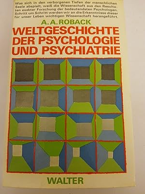 Bild des Verk�ufers f�r Weltgeschichte der Psychologie und Psychiatrie Abraham A. Roback. [�bers. aus d. Amerikan.: Klaus Thiele-Dohrmann] zum Verkauf von butzle