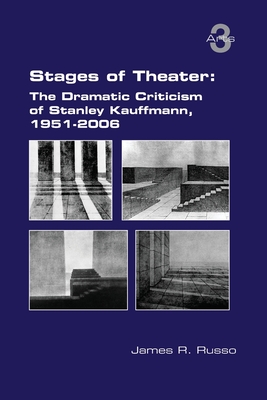 Imagen del vendedor de Stages of Theater: The Dramatic Criticism of Stanley Kauffmann, 1951-2006 (Paperback or Softback) a la venta por BargainBookStores