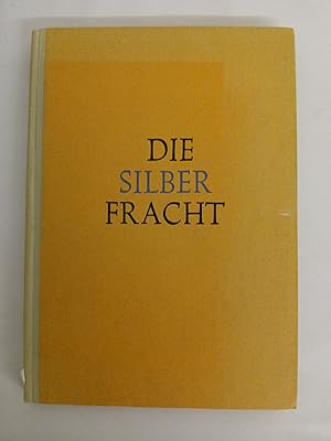 Seller image for Die Silber Fracht [Hardcover] E.K. Berndt und Dr.E. Zickel for sale by butzle