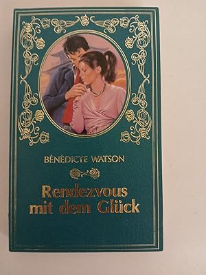 Bild des Verk�ufers f�r Le rendez-vous du bonheur B�n�dicte Watson. Aus d. Franz. �bertr. von Eleonore Meyer-Gr�newald zum Verkauf von butzle