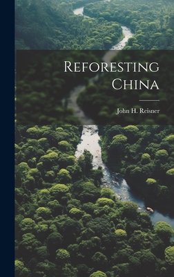 Seller image for Reforesting China (Hardback or Cased Book) for sale by BargainBookStores