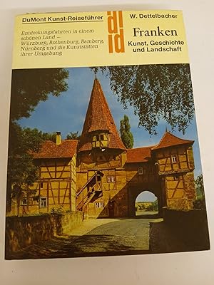 Bild des Verk�ufers f�r Franken Kunst, Kultur und Landschaft: Entdeckungsfahrten in einem sch�nen Land - W�rzburg, Rothenburg, Bamberg, N�rnberg und die Kunstst�tten der Umgebung (DUMONT Kunst-Reisef�hrer) Entdeckungsfahrten in einem sch�nen Land - W�rzburg, Rothenburg, Bamberg, N�rnberg und die Kunstst�tten der Umgebung zum Verkauf von butzle
