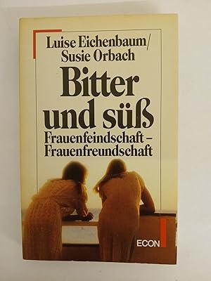 Bild des Verk�ufers f�r Bitter und s��. Frauenfeindschaft - Frauenfreundschaft zum Verkauf von butzle