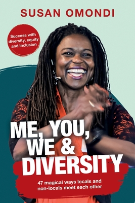 Seller image for ME, YOU, WE & Diversity: 47 magical ways locals and non-locals meet each other Success with diversity, equity and inclusion (Paperback or Softback) for sale by BargainBookStores