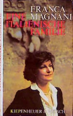 Bild des Verk�ufers f�r Eine italienische Familie Franca Magnani. Aus dem Ital. von Peter O. Chotjewitz zum Verkauf von butzle