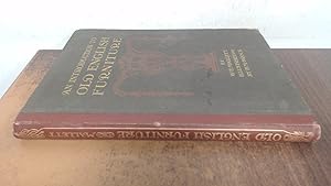 Seller image for An introduction to Old English Furniture for sale by BoundlessBookstore