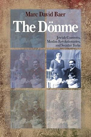 Seller image for The Dnme: Jewish Converts, Muslim Revolutionaries, and Secular Turks for sale by Used Book Company