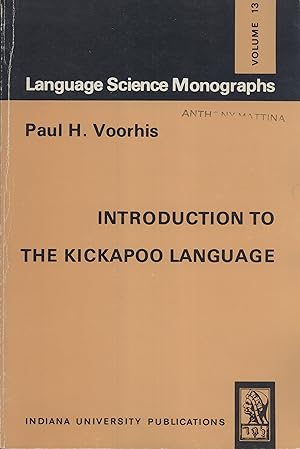 Immagine del venditore per Introduction to the Kickapoo language (Language science monographs, 13) venduto da Masalai Press