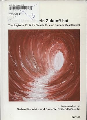 Bild des Verk�ufers f�r Damit Menschsein Zukunft hat zum Verkauf von avelibro OHG