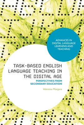 Imagen del vendedor de Task-Based English Language Teaching in the Digital Age: Perspectives from Secondary Education (Paperback or Softback) a la venta por BargainBookStores