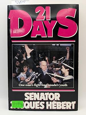 Immagine del venditore per 21 Days: One Man's Fight for Canada's Youth venduto da Bay Used Books