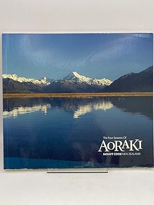 Imagen del vendedor de The Four Seasons of Aoraki Mount Cook New Zealand a la venta por Book Express (NZ)