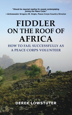 Seller image for Fiddler on the Roof of Africa: How to Fail Successfully as a Peace Corps Volunteer (Hardback or Cased Book) for sale by BargainBookStores