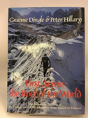 Imagen del vendedor de First across the roof of the world: the first-ever traverse of the Himalayas: 5,000 kilometres from Sikkim to Pakistan a la venta por Book Express (NZ)