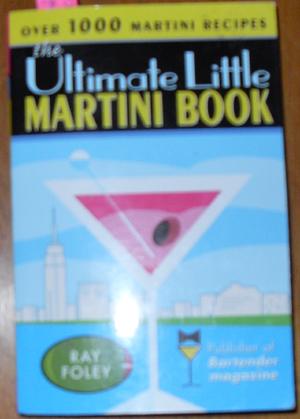 Seller image for Ultimate Little Martini Book, The for sale by Reading Habit