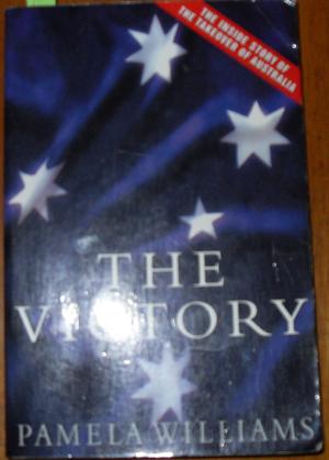 Victory, The: The Inside Story of the Takeover of Australia
