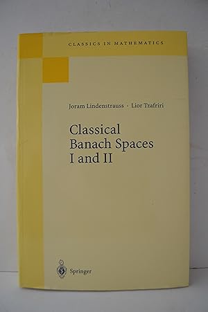 Image du vendeur pour Classical Banach Spaces I and II: Sequence Spaces and Function Spaces (Classics in Mathematics) mis en vente par Lavendier Books