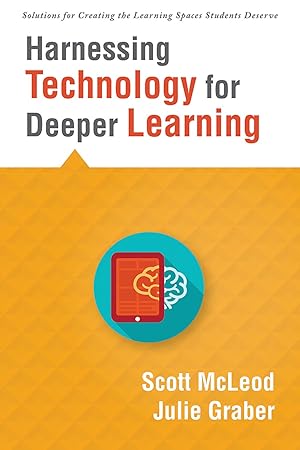 Seller image for Harnessing Technology for Deeper Learning (A Quick Guide to Educational Technology Integration and Digital Learning Spaces) (Solutions for Creating the Learning Spaces Students Deserve) for sale by Big River Books