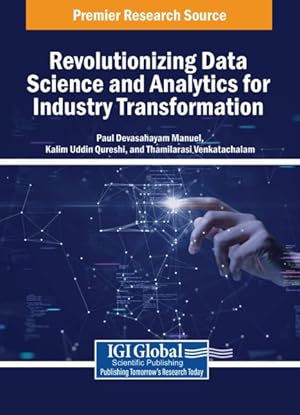 Seller image for Revolutionizing Data Science and Analytics for Industry Transformation for sale by GreatBookPrices