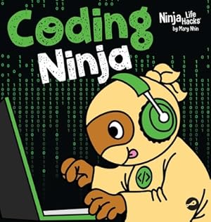 Image du vendeur pour Coding Ninja: A Children's Book About Patience with Software Engineering and Computer Programming (Hardback or Cased Book) mis en vente par BargainBookStores