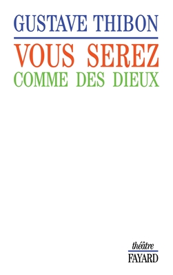 Image du vendeur pour Vous serez comme des dieux (Paperback or Softback) mis en vente par BargainBookStores