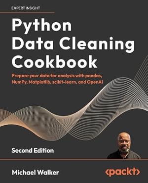 Seller image for Python Data Cleaning Cookbook - Second Edition: Prepare your data for analysis with pandas, NumPy, Matplotlib, scikit-learn, and OpenAI (Paperback or Softback) for sale by BargainBookStores