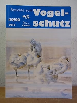 Bild des Verk�ufers f�r Berichte zum Vogelschutz. Bericht Nr. 49/50, 2013 zum Verkauf von Antiquariat Weber