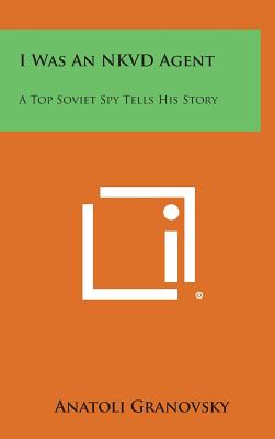 Imagen del vendedor de I Was an Nkvd Agent: A Top Soviet Spy Tells His Story (Hardback or Cased Book) a la venta por BargainBookStores
