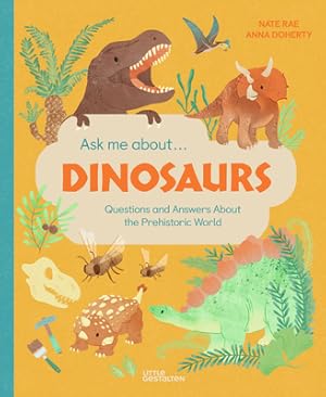 Imagen del vendedor de Ask Me About. Dinosaurs: Questions and Answers about the Prehistoric World (Hardback or Cased Book) a la venta por BargainBookStores